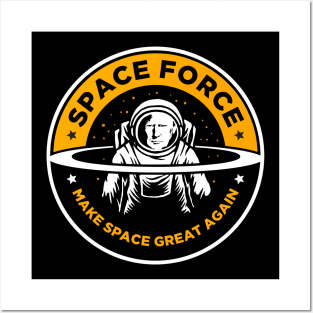 Space Force - Donald Trump Make Space Great Again Posters and Art